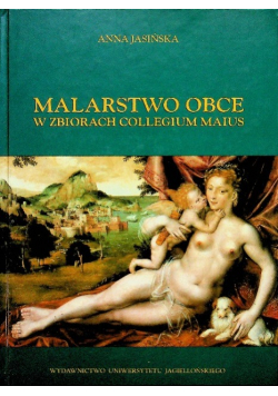 Malarstwo obce w zbiorach Collegium Maius, tom 2