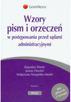 Wzory pism i orzeczeń w postępowaniu przed sądami administracyjnymi + CD