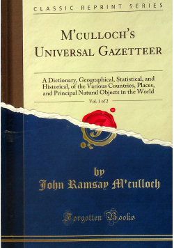 M culloch s universal gazetteer vol 1 of 2 reprint z 1843 r