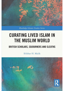 Curating Lived Islam in the Muslim World
