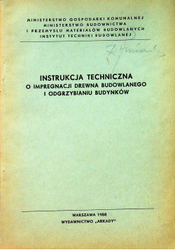 Instrukcja techniczna o impregnacji drewna budowlanego