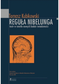 Reguła Nibelunga teatr w świetle nowych badań świadomości