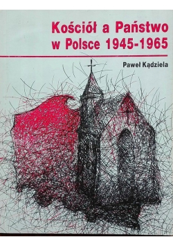 Kościół a Państwo w Polsce 1945  1965
