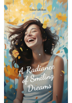 A Radiance of Smiling Dreams
