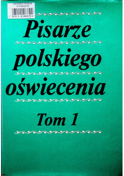Pisarze polskiego oświecenia Tom I
