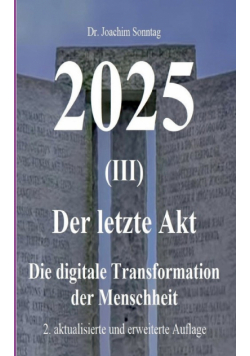 2025 - Der letzte Akt
