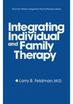 Integrating Individual And Family Therapy