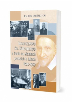 Towarzystwo św. Wincentego a Paulo na ziemiach polskich w latach 1850-1959