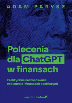Polecenia dla ChatGPT w finansach: praktyczne zastosowanie w biznesie i finansach osobistych