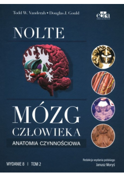 Mózg człowieka Anatomia czynnościowa mózgowia Tom 2