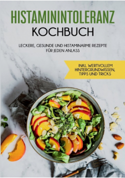 Histaminintoleranz Kochbuch