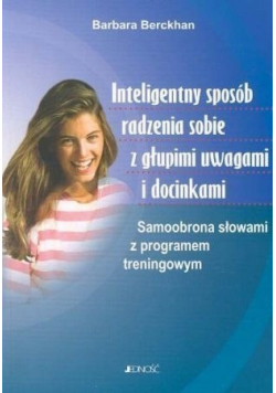 Inteligentny sposób radzenia sobie z głupimi uwagami  i docinkami