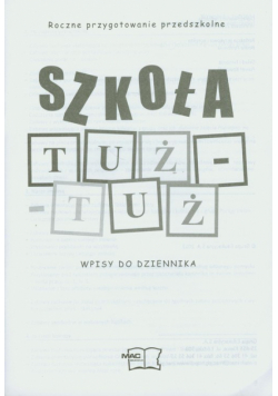 Szkoła tuż-tuż Wpisy do dziennika