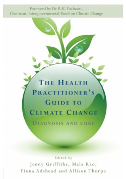 The Health Practitioner's Guide to Climate Change
