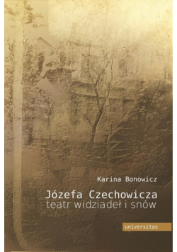 Józefa Czechowicza teatr widziadeł i snów