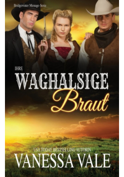 Ihre waghalsige Braut