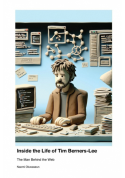 Inside the Life of Tim Berners-Lee