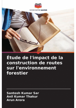 Étude de l'impact de la construction de routes sur l'environnement forestier