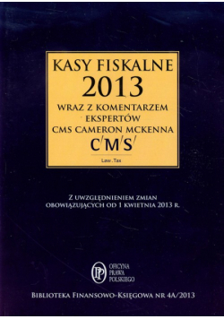 Kasy fiskalne 2013 wraz z komentarzem ekspertów CMS Cameron McKenna