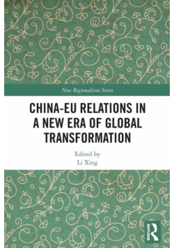 China-EU Relations in a New Era of Global Transformation