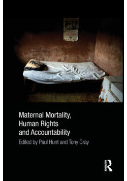 Maternal Mortality, Human Rights and Accountability