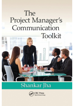 The Project Manager's Communication Toolkit