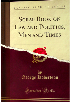 Scrap Book on Law and Politics Men and Times reprint