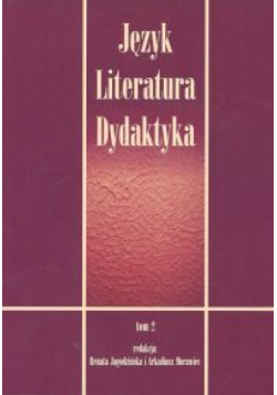 Język Literatura Dydaktyka Tom 2