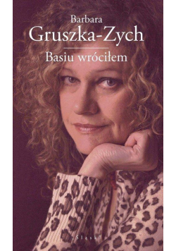 Basiu wróciłem