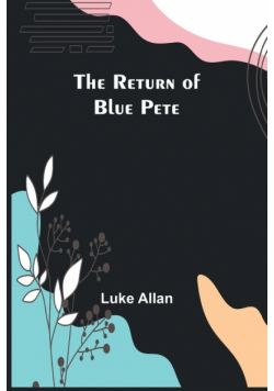 The Return of Blue Pete