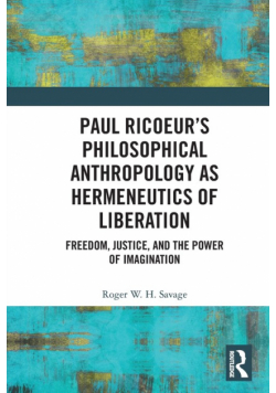 Paul Ricoeur's Philosophical Anthropology as Hermeneutics of Liberation