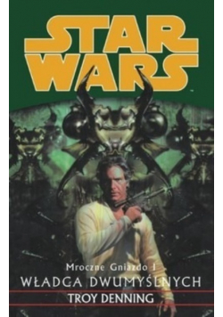Star Wars Mroczne Gniazdo I Władca Dwumyślnych