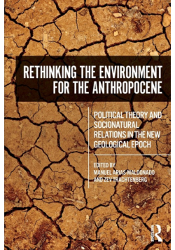 Rethinking the Environment for the Anthropocene