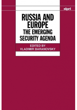 Russia and Europe: The Emerging Security Agenda
