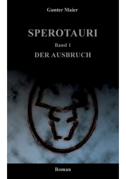 Sperotauri - Der Ausbruch