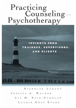 Practicing Counseling and Psychotherapy