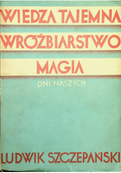 Wiedza tajemna wróżbiarstwo Magia 1920 r.
