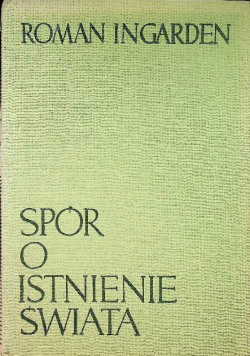 Spór o istnienie Świata Tom I