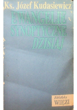 Ewangelie synoptyczne dzisiaj