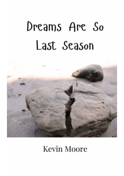 Dreams Are So Last Season