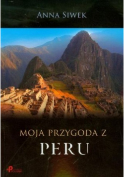 Moja przygoda z Peru