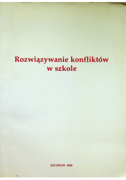 Rozwiązywanie konfliktów w szkole