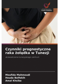 Czynniki prognostyczne raka żołądka w Tunezji