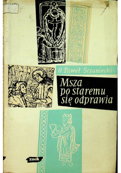 Msza po staremu się odprawia