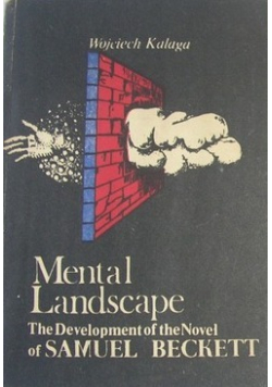 Mental Landscape The Development of the Novel of Samuel Beckett