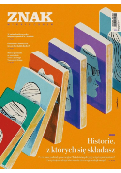 Miesięcznik Znak 833 Historie, z których się...