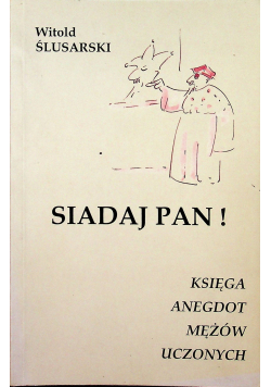Siadaj Pan plus autograf Ślusarskiego