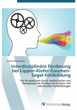 Interdisziplinäre Förderung bei Lippen-Kiefer-Gaumen-Segel-Fehlbildung