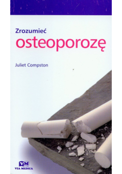 Zrozumieć osteoporozę