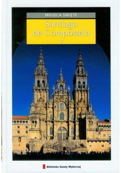 Santiago de Compostela Miejsca święte